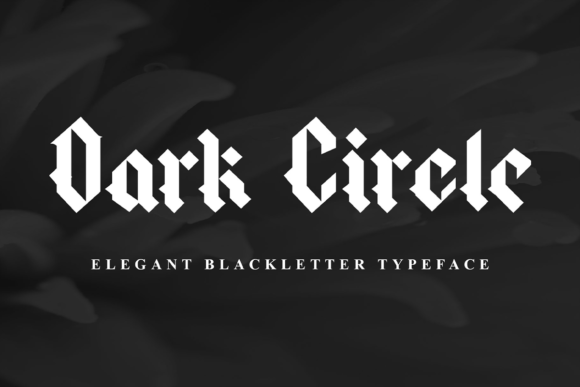 Dark Circle: A Bold Blackletter Font for Editorial Impact