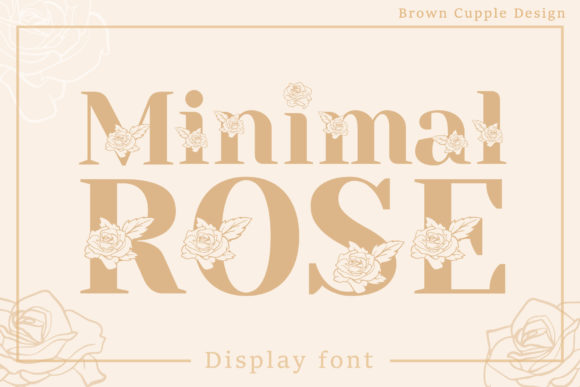 Minimal Rose: A Typeface for Elegant Editorial Design